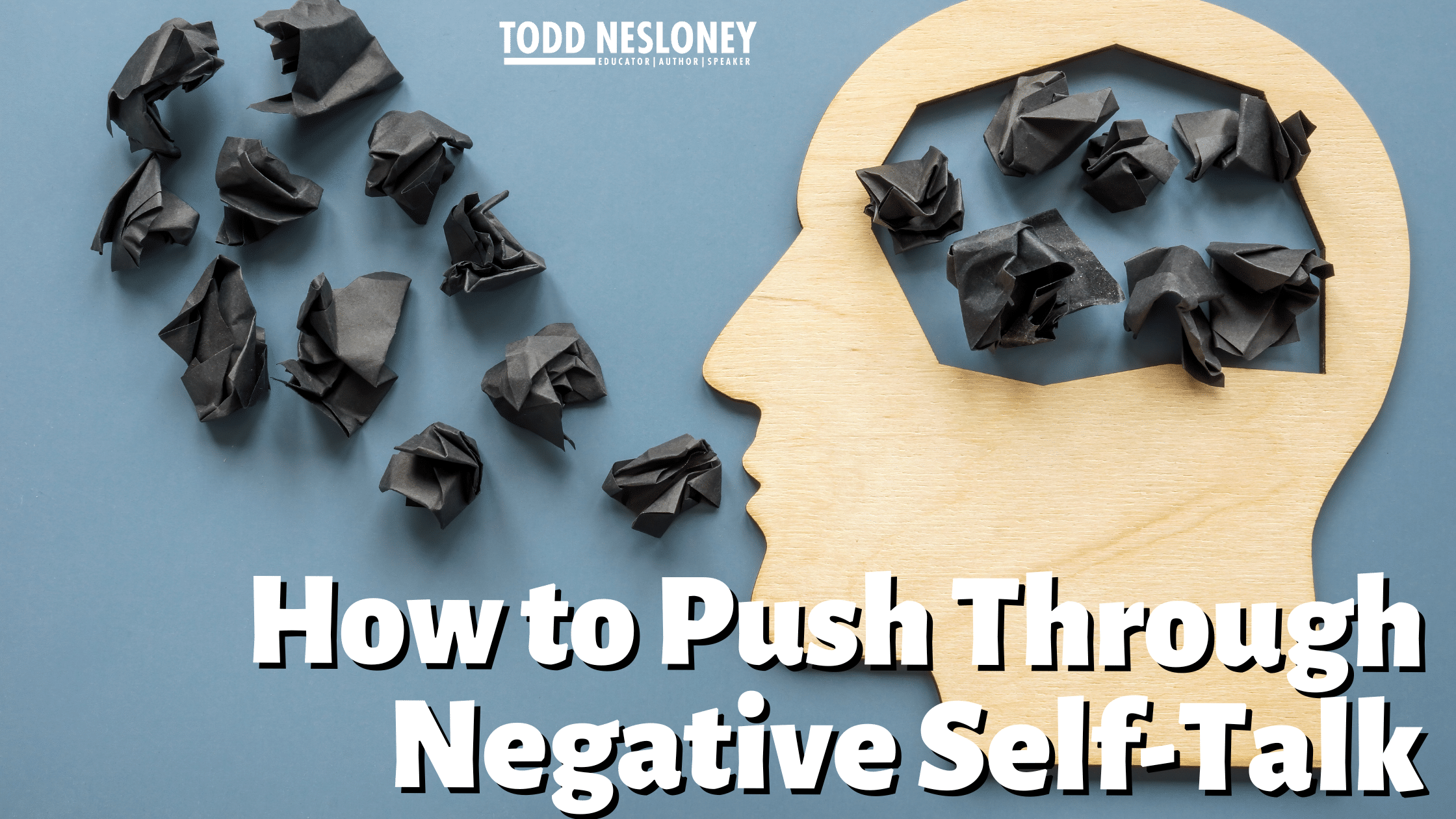 How to Push Through Negative Self-Talk