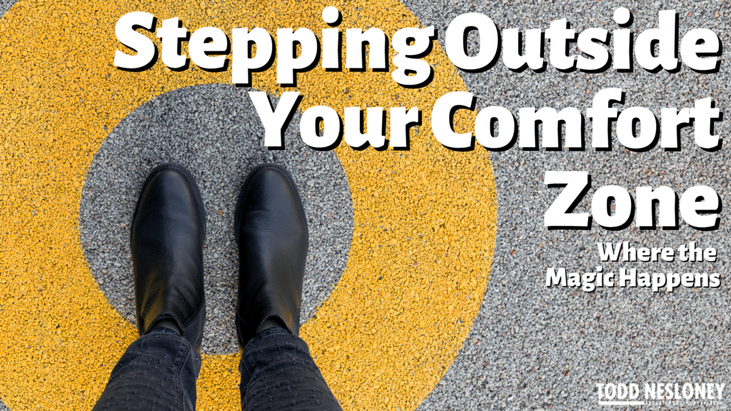 Stepping Outside Your Comfort Zone